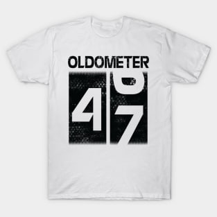 Oldometer Happy Birthday 47 Years Old Was Born In 1973 To Me You Papa Dad Mom Brother Son Husband T-Shirt